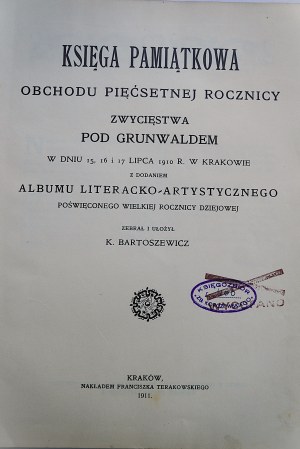 THE FIFTH ANNIVERSARY OF GRUNWALD 1410-1910 [collected by Kazimierz Bartoszewicz,