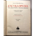 ILUSTROWANA ENCYKLOPEDIA Trzaski, Evarta i Michalskiego TOM I-VI [ładny komplet w obwolutach z suplementem]