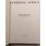 RICCIARDI MIRELLA Vanishig Africa [Monumentalny album czarno-białych zdjęć autorstwa znakomitej fotograf pochodzącej z Kenii