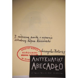 ROKOSZ MIECZYSŁAW The historical role of Tadeusz Kosciuszko [dedication by the author, stamp of the Kosciuszko Mound Committee in Cracow, 2021].