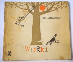 SZTAUDYNGER JAN Wiórki [dedykacja od autora, il. Antoni Uniechowski Katowice 1966 r.]