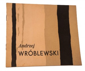 WRÓBLEWSKI ANDRZEJ Grafika rysunek gwasz [Katowice 1958 r. nakład 200]