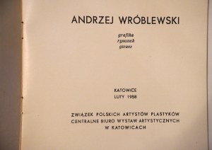 WRÓBLEWSKI ANDRZEJ Grafika rysunek gwasz [Katowice 1958 r. nakład 200]