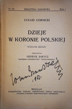 GÓRNICKI ŁUKASZ Dzieje w Koronie Polskiej [odręczny podpis ROMANA BRANDSTAETTERA, 1949 r.]