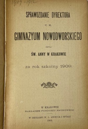 Zpráva ředitele Nowodworského gymnázia v Krakově za školní rok 1909-1912 [ Dr. Leon Kulczyński Krakov, Halič].