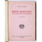 BATOWSKI Zygmunt - Zbiór graficzny w Uniwersytecie Warszawskim z 49 ilustracjami. Warszawa 1928. Nakładem Uniwersytetu [oprawa Aleksandra Semkowicza]