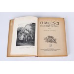 WASYLEWSKI Stanisław - O miłości romantycznej. Lwów 1921. Nakładem Księgarni Wydawniczej H. Altenberga [oprawa Aleksandra Semkowicza ze Lwowa]