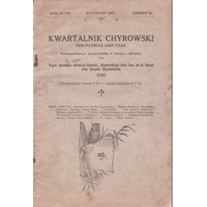 CHYROW. Chyrovův čtvrtletník Deo-Patriae-Amicitiae. Přátelská korespondence místo rukopisu. Orgán Konviktu, Konviktu Sodalica, Chyrovského kroužku Společnosti Im. P. Skargiho a Svazu Chyrovců. Ročník XXVI, duben 1918. sešit II.