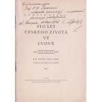 FEIGL Ludvik - Sto let českého života ve Lvově. D. 1, Od roku 1830-1866 : čeští spisovatelé ve Lvově. Lvov 1924 : nákl. České Besedy [Sto lat czeskiego życia we Lwowie. D. 1, Z lat 1830-1866: Czeski spis powszechny we Lwowie. Lwów 1924].
