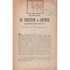 ZAŁĘSKI Stanisław - Kościół OO. Jezuitów  we Lwowie pod wezwaniem śś. Apostołów Piotra i Pawła. Lwów 1879 [oraz] Album kościoła OO. Jezuitów we Lwowie. Wydany z okazyi koronacyi Obrazu Matki Boskiej Pocieszenia 1905 roku. [Kraków 1905]