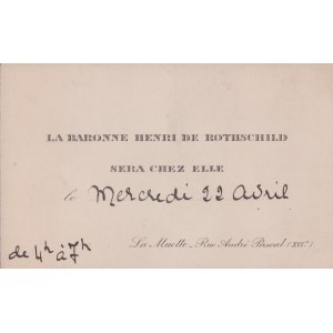 [ROTHSCHILD Henri, Baron] Visiting ticket with handwritten note. [La Baronne Henri de Rothschild sera chez elle le Mercredi 22 Avril de 4h a 7h] [Paris, interwar years]