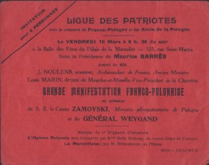 ZAMOYSKI Maurycy] League of Patriots. Invitation to the Great French-Polish Demonstration attended by His Excellency Count Zamoyski, Minister Plenipotentiary of the Republic of Poland, and General Weygand [...] The anthem of Poland will be performed by Ne