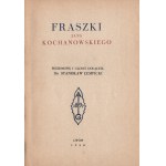 [KOCHANOWSKI Jan] Fraszki Jana Kochanowskiego. Předmluvu a glosy připojil Dr. Stanisław Łempicki. Lvov 1928.