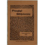 [ESTREICHER Karol] Przegląd Bibljoteczny. Tom I, zeszyt 3-4. Warszawa 1908.