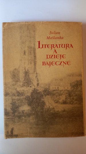 Literatura a pohádková historie Julian Maślanka /m.