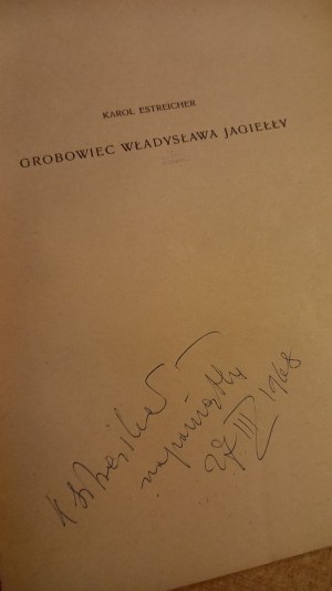 Grobowiec Jagiełły Karol Estreicher AUTOGRAF /m.