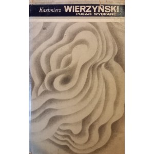 Poezje wybrane Kazimierz Wierzyński wyd. I 1972 r.