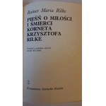 Pieśń o miłości i śmierci korneta Krzysztofa Rilke Rilke Rainer Maria