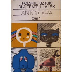 Polskie sztuki dla teatru lalek ANTOLOGIA tom 1 wybór Domańska Wilczek