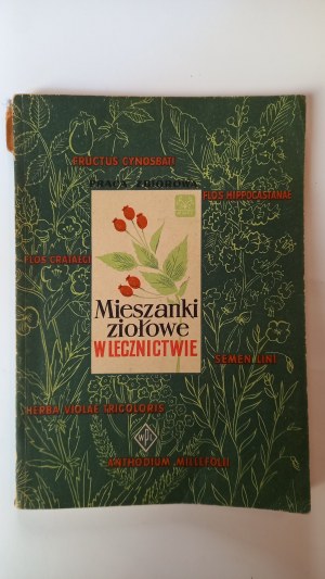 Herbal mixtures in medicine ed. Zbigniew Połomski 1956.
