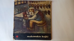 Makowského pohádky obrazy Tadeusze Makowského , básně Ficowského 1959.