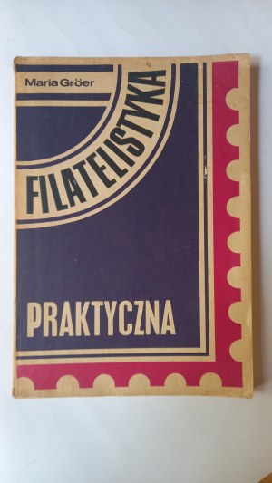 Praktická filatelie Maria Groer /m.