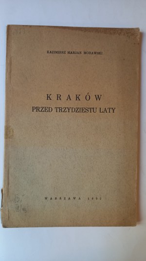 Krakov před třiceti lety Kazimierz Morawski 1932.