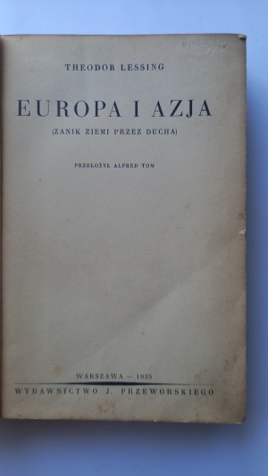 Europe and Asia The disappearance of the earth by the spirit Theodor Lessing /m.1935.