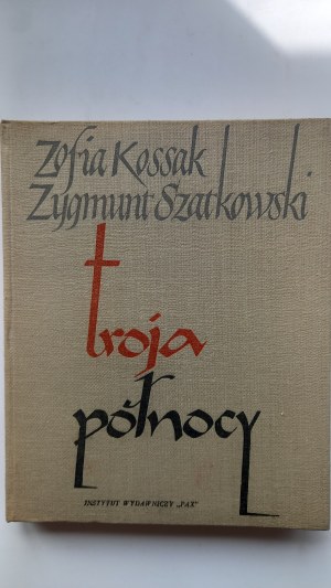Troy of the North Zofia Kossak Zygmunt Szatkowski Wyd. I /m.