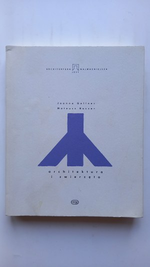 Architektura a zvířata - Joanna Gelllner , Mateusz Boczar /m.