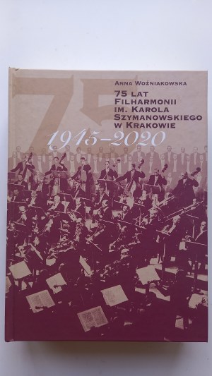 75 ans de la Philharmonie Karol Szymanowski à Cracovie Anna Woźniakowska /m.