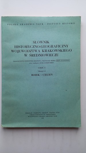 Słownik historyczno-geograficzny województwa krakowskiego w średniowieczu Borek - Ciecień / m.
