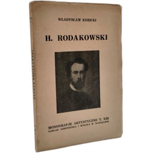 Kozicki Władysław - Henryk Rodakowski - Warsaw 1927 [ Artistic Monographs with 32 engravings].