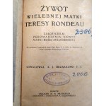 X. Brząkalski - Life of the Reverend Mother Teresa Rondeau - founder of the Congregation of the Sisters of Our Lady of Mercy - Krakow 1910.