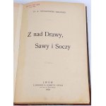OSTASZEWSKI-BARAŃSKI- Z NAD DRAWY, SAWA I SOCZY 1903