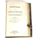 STRZELECKI - PRZEWODNIK DLA LEŚNICZYCH t. I- II 1876