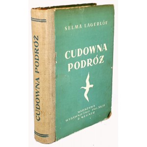 LAGERLOF- CUDOWNA PODRÓŻ wyd. 1948 il. Szancer