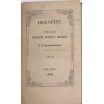 KRASZEWSKI - OKRUSZYNY. Collection of poems, treatises and pictures. Vol. 1-3 (in 3 vols.). Warsaw 1856