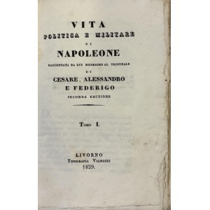 Vita politica e militare di Napoleone raccontata da lui…