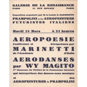 Prampolini et les Aeropeintre ... Aeropoemes par Marinetti. Galerie de la Renaissance Paris 15 mars [1932]