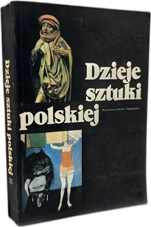 Kowalska B. - Dzieje Sztuki Polskiej - Warszawa 1987