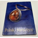 Grabowska J. - Polski bursztyn - Warsaw 1982.