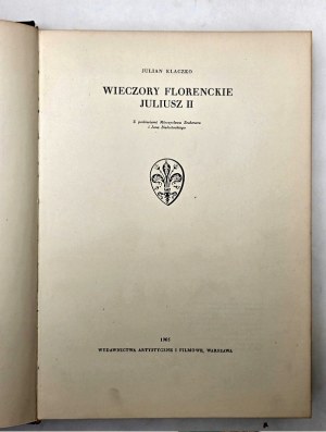 Klaczko J. - Julius II's Florentine Evenings - Warsaw 1965