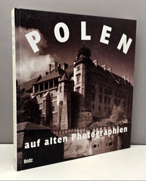 Polsko na starých fotografiích - Lesko 2005 - Album