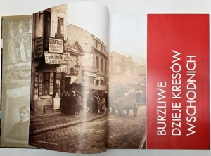 Kresy - Historia Ludzie Tradycje - Wydanie I -Warszawa 2013.