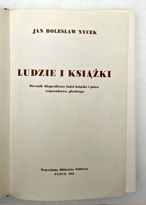 Nycek J.B. - Ludzie i książki [ Lidé a knihy [ Biografický slovník ] - Plock 1983