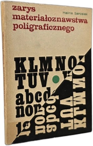 Sarosiek H. - Zarys materiałoznawstwa poligraficznego - Warszawa 1971