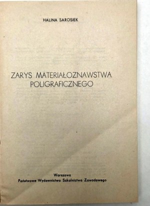 Sarosiek H. - Zarys materiałoznawstwa poligraficznego - Warszawa 1971