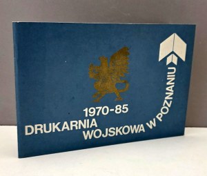 Vojenská tiskárna v Poznani 1970-85 - [výroční vydání ].