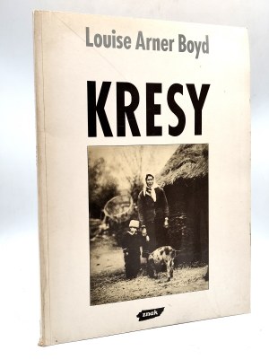 Louise Arner Boyd - Kresy - photographs of 1934, Krakow 1991 [ Kresy, Wilno ].